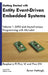 Getting Started with Entity Event-Driven Embedded Systems Volume 1: GPIO and Asynchronous Programming with Microdot by Byron Mattingly