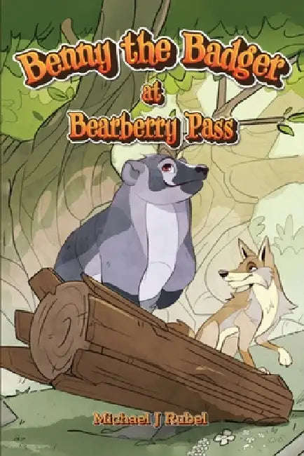 Benny the Badger at Bearberry Pass by Michael J. Rubel