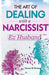The Art of Dealing with a Narcissist Ex Husband: Effective Communication Strategy for Exhausted Women To Reclaim Your Sanity, Stop Gaslighting and End by Tanya W. Rivera