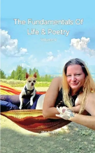 The Fundamentals Of Life & Poetry (Volume 4) by Miah Doughty