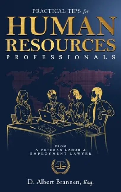Practical Tips for Human Resources Professionals by D. Albert Brannen