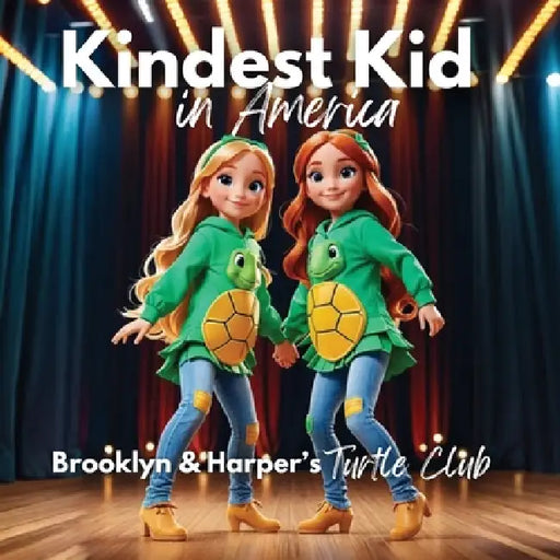 Kindest Kid in the World: Brooklyn & Harper's Turtle Club by Jessie Hansen
