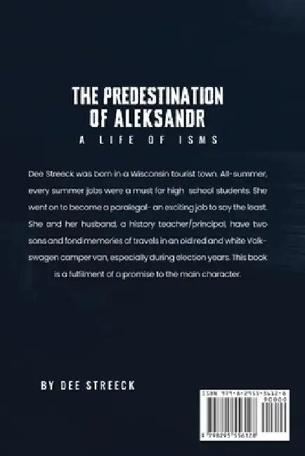 The Predestination of Aleksandr... A Life of Isms by Dolores D. Streeck