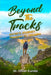 Beyond The Tracks by Oliver Kunda
