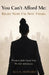 You Can't Afford Me: Right Now, I'm Not There: Right Now, Im Not There by Kia S. Howard