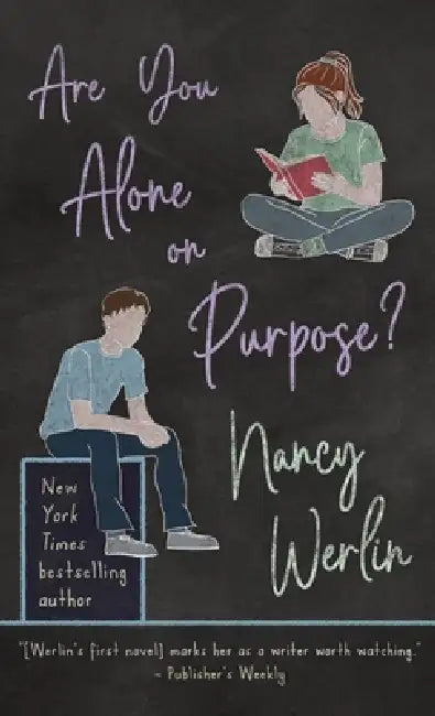 Are You Alone on Purpose? by Nancy Werlin