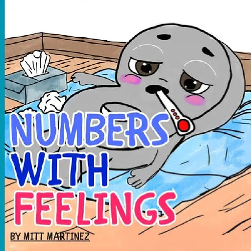 numbers with feelings by Mitt Martinez