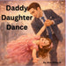 Daddy Daughter Dance by Mikayla Grace Williams
