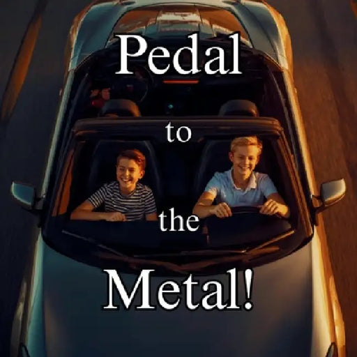 Pedal to the Metal! by Mikayla Grace Williams