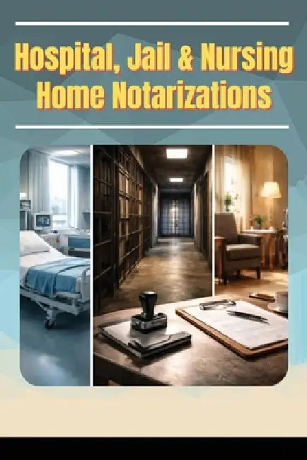 Hospitals, Jails & Nursing Home Notarizations by Rsn