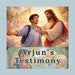 Arjun's Testimony by Mikayla Grace Williams