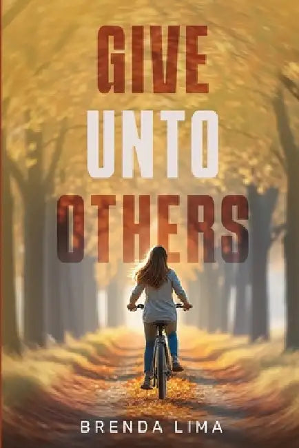 Give unto Others by Brenda Lima