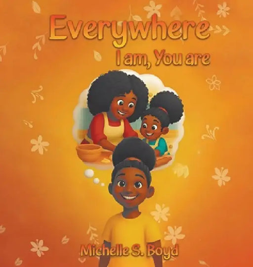 Everywhere I Am, You Are by Michelle Boyd
