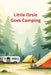 Little Orsie Goes Camping: Little Orsie has a Wonderful First Camping Trip by Rw Carey