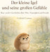 Der kleine Igel und seine großen Gefühle: Eine sanfte Geschichte über Wut, Traurigkeit und Freude by Gabriel Correa