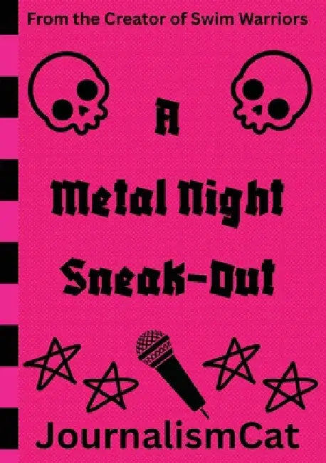 A Metal Night Sneak-Out by Mya D. Jackson