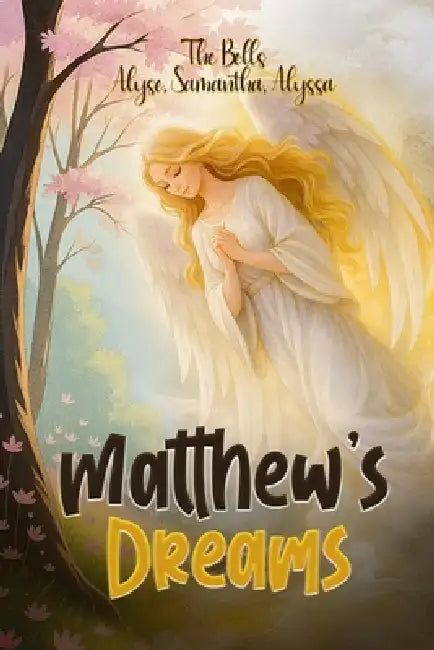 Matthew's Dreams by Samantha Alyssa Alyse