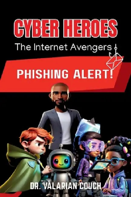 Cyber Heroes: Phishing Alert by Couch Valarian