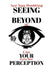 Seeing Beyond Your Perception: Unlocking the Mindset That Changes Everything by Unek L. Depariz, Unek L. Depariz