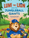 Lumi the Lion and the Jungleball Giants by Lauren Gilbert