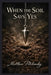 When the Soil Says Yes by Matthew Petchinsky