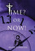 Time? or NOW! by Mark Cordova