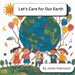 Let's Care for Our Earth: A Rhyming Book of Ideas for Kids to Help the Planet by Jamie Pedrazzoli