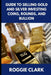 Guide to Selling Gold and Silver Investing Coins, Rounds, and Bullion: How Beginners and Long-Time Holders Can Sell Large Amounts, Rare Sizes, and Phy by Roggie Clark, Raj Clark