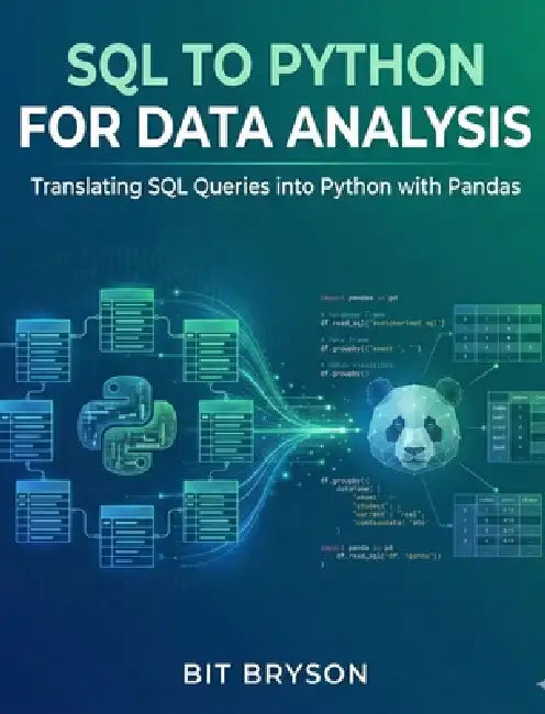 SQL to Python for Data Analysis by Bit Bryson