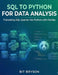 SQL to Python for Data Analysis by Bit Bryson