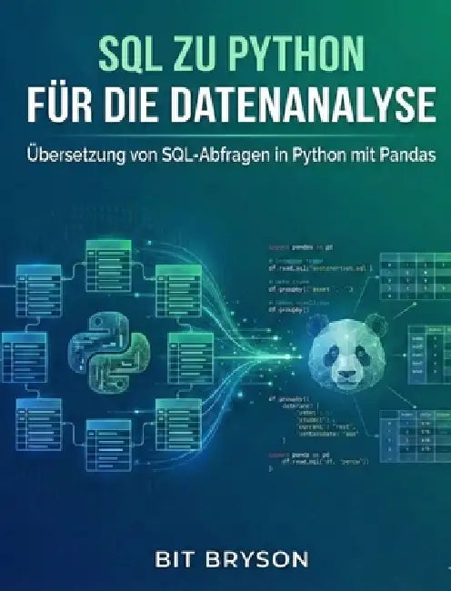 SQL zu Python für die Datenanalyse by Bit Bryson