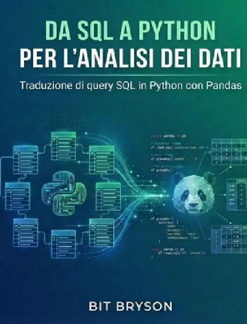 Da SQL a Python per l'analisi dei dati by Bit Bryson