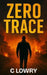 Zero Trace by C. Lowry