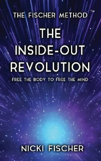 The Inside-Out Revolution by Nicki Fischer