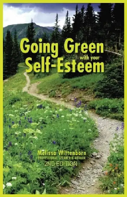 Going Green with Your Self-Esteem by Melissa Wittenborn