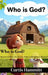 Who is God?: Book based on: Yes, Victoria, Noah's Worldwide Flood did occur! by Curtis Hammitt