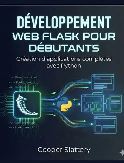 Développement web Flask pour débutants by Cooper Slattery