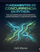 Fundamentos de concurrencia en Python by Seth Warner