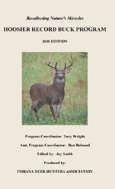 Recollecting Nature's Miracles by Indiana Deer Hunters Association Inc