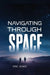 Navigating Through Space by Eric Jones