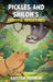 Pickles and Shiloh's: Fruitful Adventures by Kristen Trainor