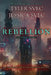 Rebellion: Two Worlds: One Choice by Tyler Svec, Jessica Svec