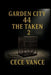 Garden City 44: The Taken 2 by Cece Vance