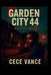 Garden City 44: Bloodline Part 3 by Cece Vance