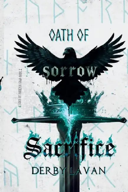 Oath of Sorrow & Sacrifice by Derby Lavan