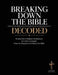 Breaking Down the Bible Series III: Psalms through Malachi Decoded Sentence by Sentence in Today's Language by Brittany Johnson