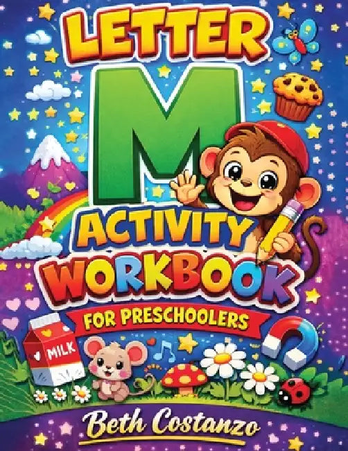 Letter M Activity Workbook - For Preschoolers by Beth Costanzo