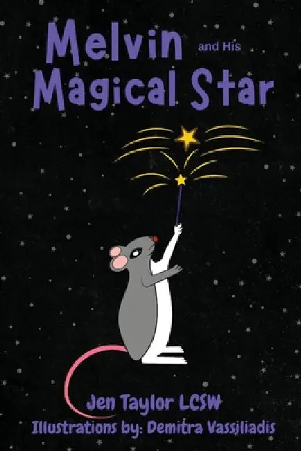 Melvin and His Magical Star by Jen Taylor, Demitra Vassiliadis