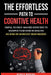 The Effortless Path to Cognitive Health: Simple, Science-Backed Exercises to Sharpen Your Mind in Minutes No Gym or Workout Gear Needed! by Gerald Randy Wiggins