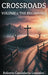 Crossroads: Volume 1: The Beginning by Roberto Candelaria González
